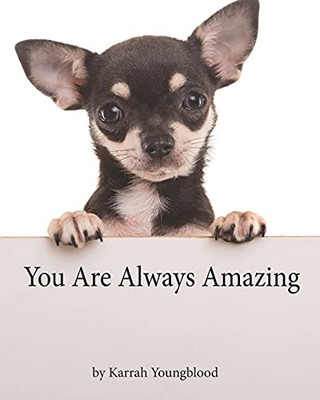 You Are Always Amazing