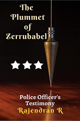 The Plummet Of Zerrubabel: Police Officer'S Testimony
