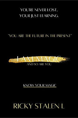 I Am Magic: And So Are You