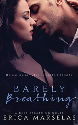 Barely Breathing (Keep Breathing)