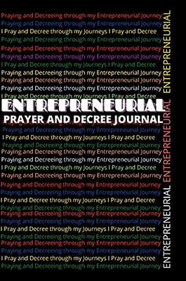 Entrepreneurial Prayer And Decree Journal