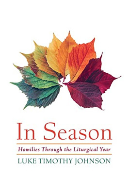 In Season: Homilies Through The Liturgical Year