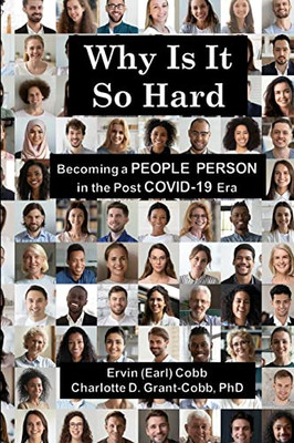 Why Is It So Hard: Becoming A People Person In The Post Covid-19 Era