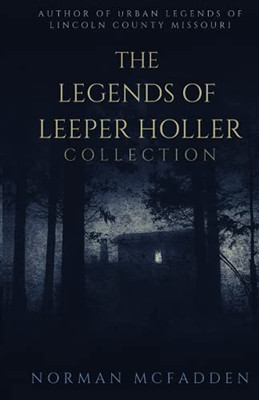 The Legends Of Leeper Holler Collection