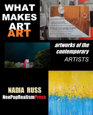 What Makes Art Art: Artworks Of The Contemporary Artists