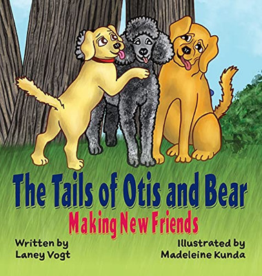 The Tails Of Otis And Bear, Making New Friends