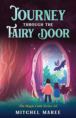 Journey Through The Fairy Door: Magic Cube #2 (The Magic Cube)
