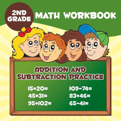 2nd Grade Math Workbook: Addition & Subtraction Practice