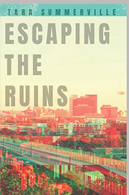 Escaping the Ruins (Rubber City Ruins)