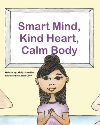 Smart Mind, Kind Heart, Calm Body