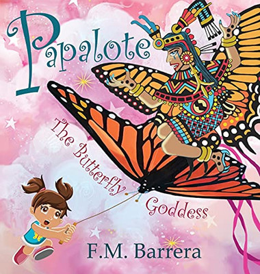 Papalote: The Butterfly Goddess