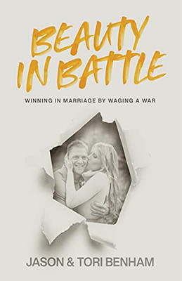 Beauty In Battle: Winning In Marriage By Waging A War