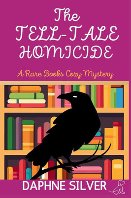 The Tell-Tale Homicide: A Rare Books Cozy Mystery