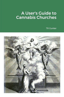 A User's Guide to Cannabis Churches