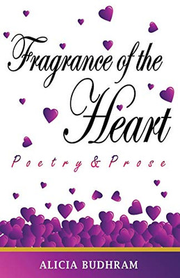 Fragrance of the Heart: Poetry & Prose