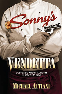 Sonny'S Vendetta: Suspense And Spaghetti In South Philly