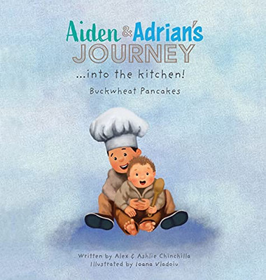 Aiden & Adrian'S Journey Into The Kitchen!: Buckwheat Pancakes