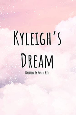 Kyleigh'S Dream