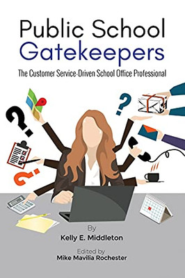 Public School Gatekeepers: The Customer Service-Driven School Office Professional