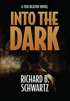 Into The Dark: A Tom Deaton Novel