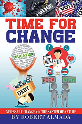 Time For Change: Necessary Change Via The System Of Nature