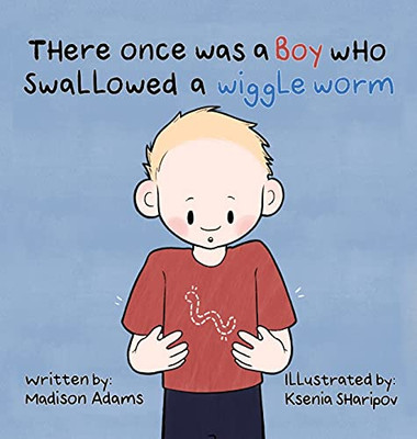 There Once Was A Boy Who Swallowed A Wiggle Worm