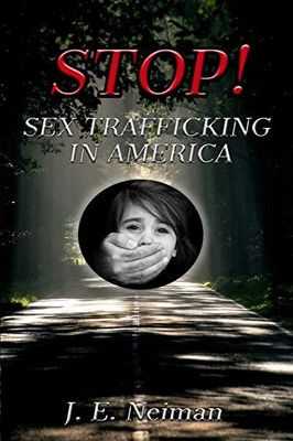 STOP! Sex Trafficking in America: Sex Trafficking is Slavery
