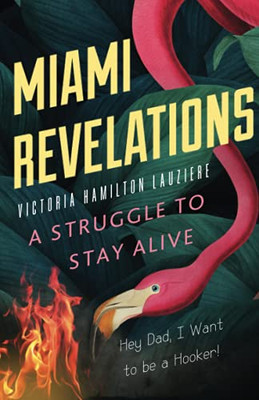 Miami Revelations: A Struggle To Stay Alive