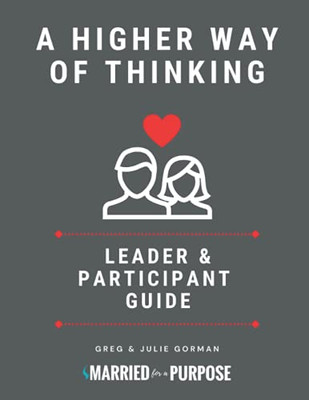 A Higher Way Of Thinking: Leader And Participant Guide
