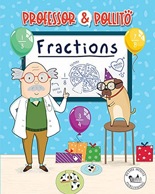 Professor & Pollito: Fractions