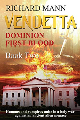 Vendetta - Humans And Vampires Unite Against An Alien Invasion: Independence Day Meets Underworld