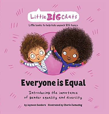 Everyone Is Equal: Introducing The Importance Of Gender Equality And Diversity (Little Big Chats)