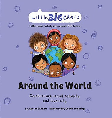 Around The World: A Book To Help Kids Overcome Anxiety And Stressful Situations (Celebrating The Importance Of Racial Equality And Diversity)