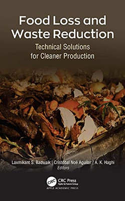 Food Loss And Waste Reduction: Technical Solutions For Cleaner Production