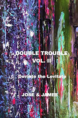 Double Trouble Vol Ii - Deviate The Levitate