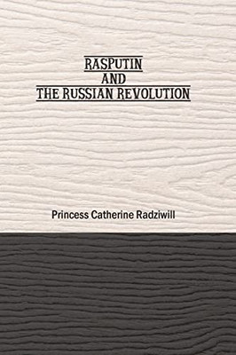 Rasputin And The Russian Revolution