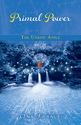 Primal Power: The Unripe Apple (1)