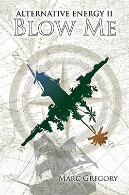 Alternative Energy Ii - Blow Me: Blow Me