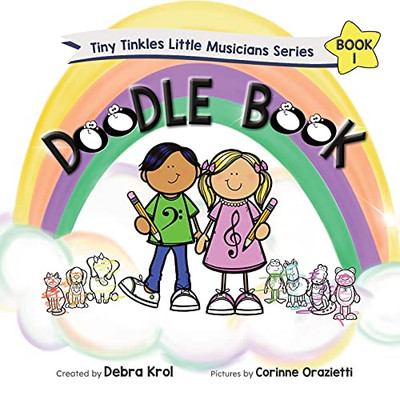 Tiny Tinkles Little Musicians Doodle Book 1 (Tiny Tinkles Little Musicians Series)