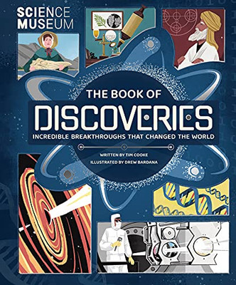The Book Of Discoveries: Incredible Breakthroughs That Changed The World