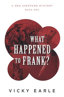 What Happened To Frank? (Meg Sheppard Mystery)