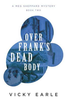 Over Frank'S Dead Body (Meg Sheppard Mystery)