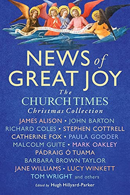 News Of Great Joy: The Church Times Book Of Christmas