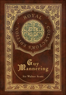 Guy Mannering (Royal Collector's Edition) (Case Laminate Hardcover with Jacket)