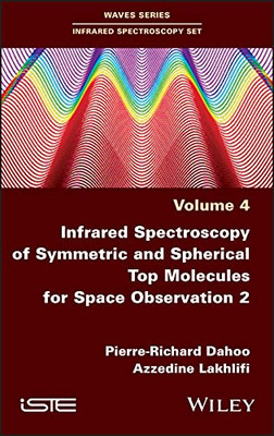 Infrared Spectroscopy Of Symmetric And Spherical Top Molecules For Space Observation, Volume 2