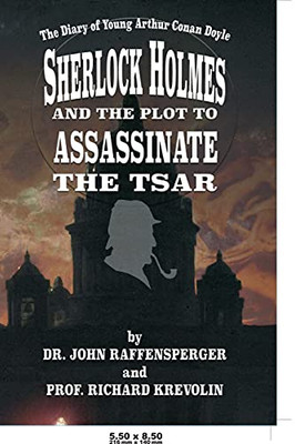 Sherlock Holmes And The Plot To Assassinate The Tsar