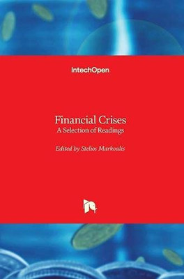 Financial Crises: A Selection Of Readings