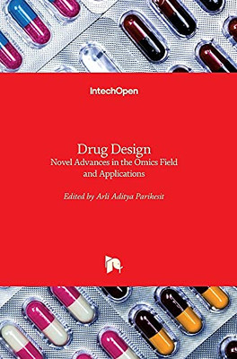 Drug Design: Novel Advances In The Omics Field And Applications