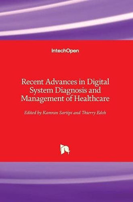 Recent Advances In Digital System Diagnosis And Management Of Healthcare