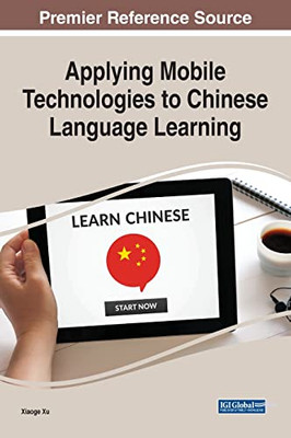 Applying Mobile Technologies To Chinese Language Learning